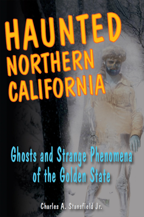 Haunted Northern California: Ghosts and Strange Phenomena of the Golden State - FULL INSTANT DOWNLOAD | PDF DOCX EPUB