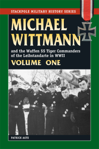 Imagen de portada: Michael Wittmann & the Waffen SS Tiger Commanders of the Leibstandarte in WWII 9780811733342