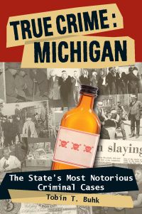 Immagine di copertina: True Crime: Michigan 9780811707138