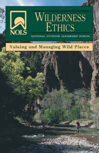 Immagine di copertina: NOLS Wilderness Ethics 9780811732543