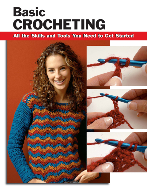 Basic Crocheting: All the Skills and Tools You Need to Get Started - FULL INSTANT DOWNLOAD | PDF DOCX EPUB