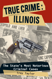 صورة الغلاف: True Crime: Illinois 9780811735629