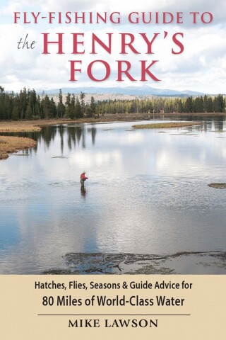Omslagafbeelding: Fly-Fishing Guide to the Henry's Fork 9780811704717