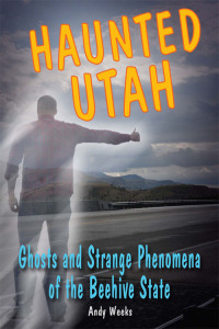 صورة الغلاف: Haunted Utah 9780811700528