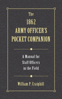Imagen de portada: The 1862 Army Officer's Pocket Companion 9780811700207