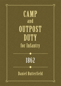 Cover image: Camp & Outpost Duty for Infantry: 1862 9780811700672