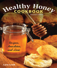 表紙画像: Healthy Honey Cookbook 2nd edition 9780811711951