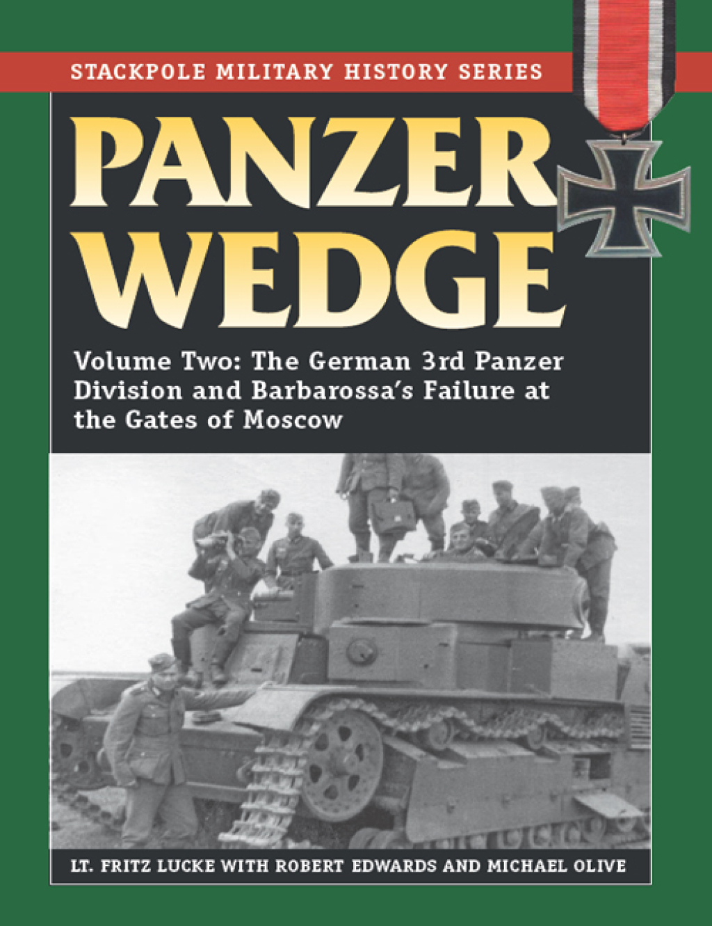 Panzer Wedge The German 3rd Panzer Division and Barbarossa’s Failure at the Gates of Moscow