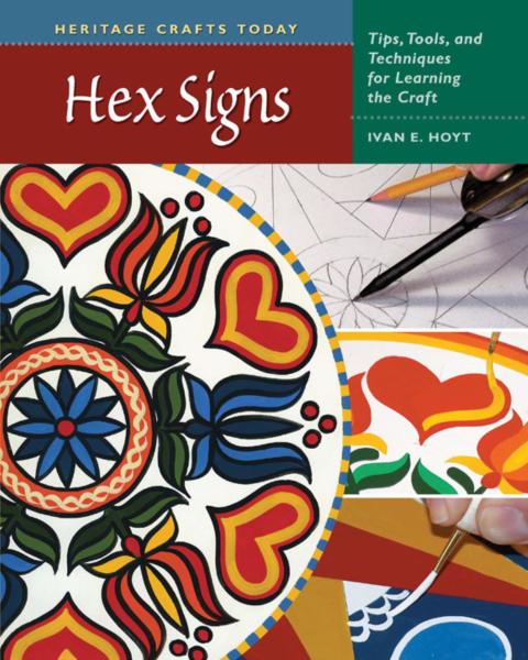 Hex Signs: Tips, Tools, and Techniques for Learning the Craft - FULL INSTANT DOWNLOAD | PDF DOCX EPUB