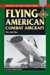 Omslagafbeelding: Flying American Combat Aircraft 9780811732383