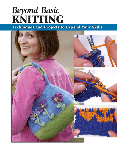 Beyond Basic Knitting: Techniques and Projects to Expand Your Skills - FULL INSTANT DOWNLOAD | PDF DOCX EPUB