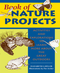 صورة الغلاف: Book of Nature Projects 9780811734806