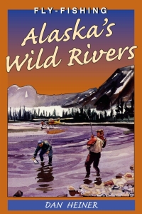 Omslagafbeelding: Fly Fishing Alaska's Wild Rivers 9780811727624