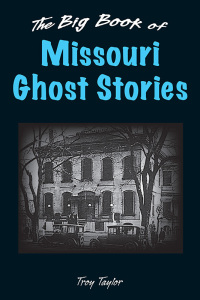 Omslagafbeelding: The Big Book of Missouri Ghost Stories 9781493043842