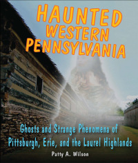 Omslagafbeelding: Haunted Western Pennsylvania 9780811711975