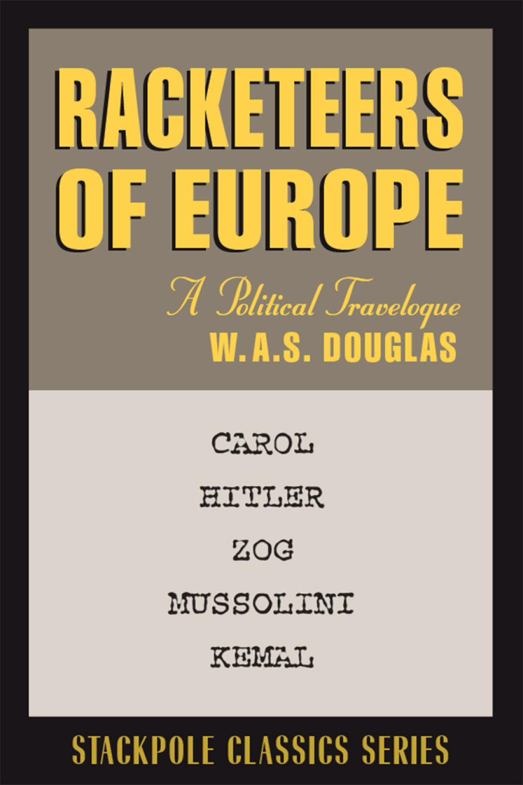 Racketeers of Europe A Political Travelogue