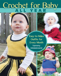 صورة الغلاف: Crochet for Baby All Year 9780811713245
