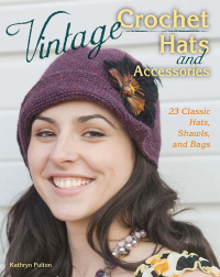 表紙画像: Vintage Crochet Hats and Accessories 9780811714471