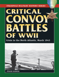 صورة الغلاف: Critical Convoy Battles of WWII 9780811716550