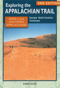 صورة الغلاف: Exploring the Appalachian Trail: Hikes in the Southern Appalachians 2nd edition 9780811710633