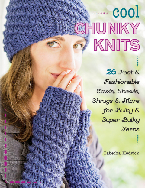 Cool Chunky Knits: 26 Fast & Fashionable Cowls, Shawls, Shrugs & More for Bulky & Super Bulky Yarns - FULL INSTANT DOWNLOAD | PDF DOCX EPUB