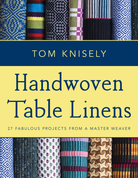 Handwoven Table Linens: 27 Fabulous Projects From a Master Weaver - FULL INSTANT DOWNLOAD | PDF DOCX EPUB