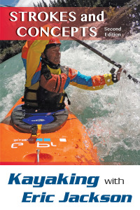 Imagen de portada: Kayaking with Eric Jackson 2nd edition 9780811718356