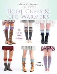 Cover image: Dress-to-Impress Knitted Boot Cuffs & Leg Warmers 9780811717991