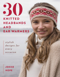 Omslagafbeelding: 30 Knitted Headbands and Ear Warmers 9780811717410