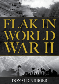 صورة الغلاف: Flak in World War II 9780811719926