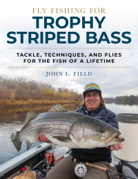 Cover image: Fly Fishing for Trophy Striped Bass 9780811736565