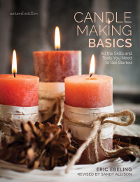 表紙画像: Candle Making Basics 2nd edition 9780811718363