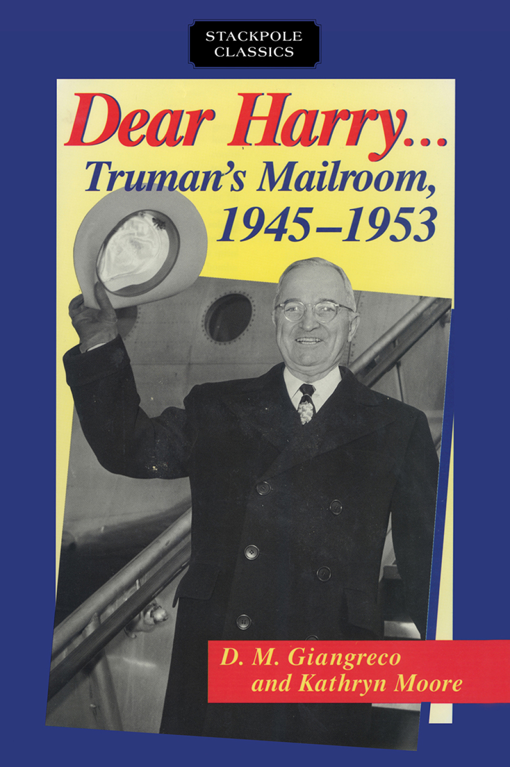 Dear Harry Truman’s Mailroom, 1945-1953