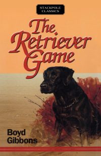 Cover image: The Retriever Game 9780811711920