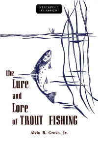 Omslagafbeelding: The Lure and Lore of Trout Fishing 9780811737029