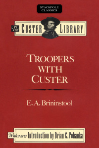 Omslagafbeelding: Troopers with Custer 9780811737401