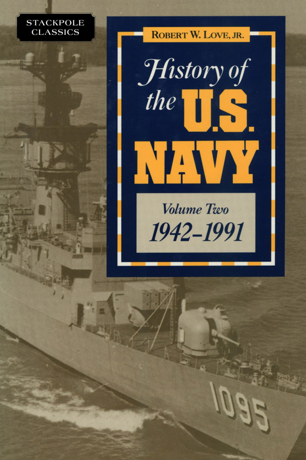 History of the U.S. Navy 1942-1991