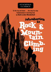 Cover image: Introduction to Rock and Mountain Climbing 9780811737548