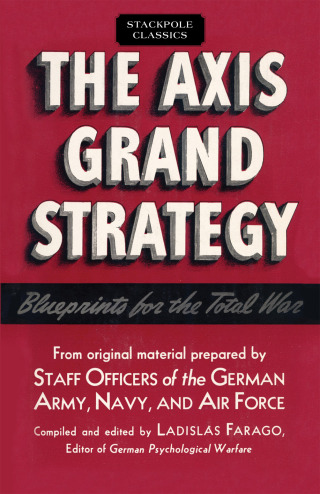 Cover image: The Axis Grand Strategy 9780811737616