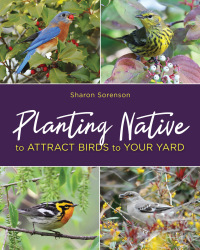 Omslagafbeelding: Planting Native to Attract Birds to Your Yard 9780811737647