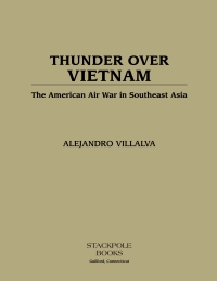 表紙画像: Thunder Over Vietnam 9780811716673