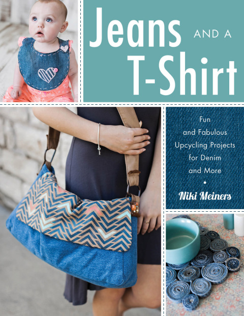 Jeans and a T-Shirt: Fun and Fabulous Upcycling Projects for Denim and More - FULL INSTANT DOWNLOAD | PDF DOCX EPUB