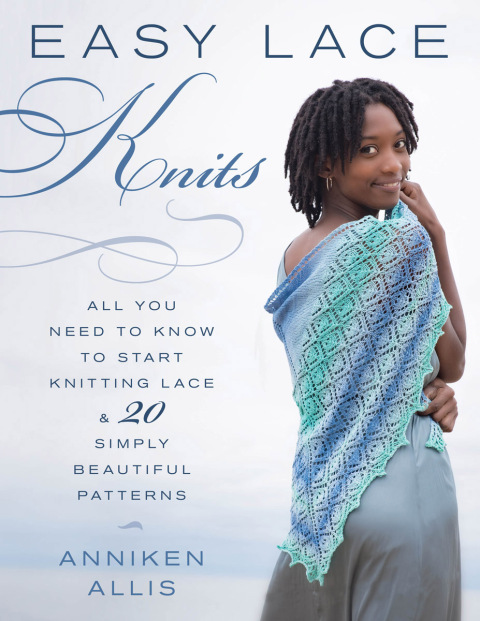 Easy Lace Knits: All You Need to Know to Start Knitting Lace & 20 Simply Beautiful Patterns - FULL INSTANT DOWNLOAD | PDF DOCX EPUB