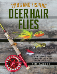 Omslagafbeelding: Tying and Fishing Deer Hair Flies 9780811717335