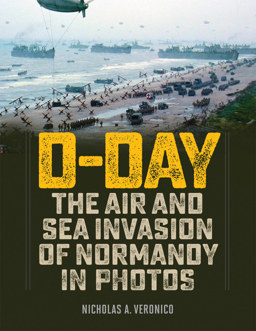 D-Day The Air and Sea Invasion of Normandy in Photos