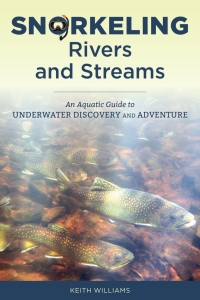 Cover image: Snorkeling Rivers and Streams 9780811738453