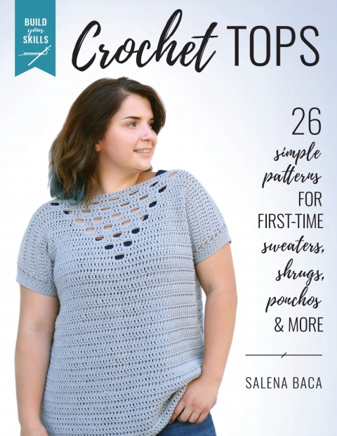 Build Your Skills Crochet Tops: 26 Simple Patterns for First-Time Sweaters, Shrugs, Ponchos & More - FULL INSTANT DOWNLOAD | PDF DOCX EPUB
