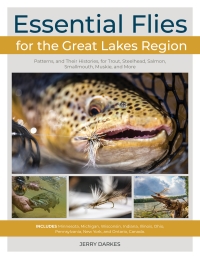 صورة الغلاف: Essential Flies for the Great Lakes Region 9780811739627