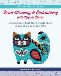 Imagen de portada: Bead Weaving and Embroidery with Miyuki Beads 9780811770095