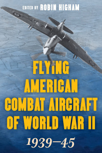 Cover image: Flying American Combat Aircraft of World War II 9780811739870